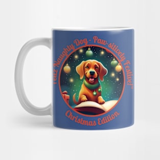 "Feliz Naughty Dog - Paw-sitively Festive!" Mug